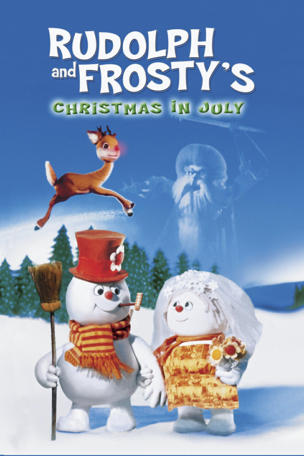 Rudolph and Frosty's Christmas in July